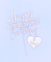 Happy Isolation Birthday - acrylic topper