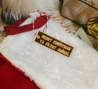 Merry Christmas ya filthy animal - engraved acrylic tag